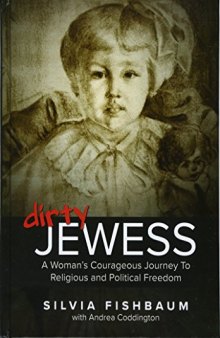 Dirty Jewess: A Woman’s Courageous Journey to Religious and Political Freedom