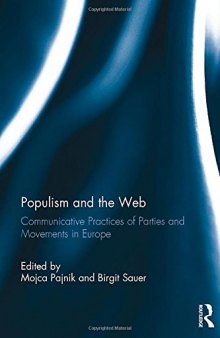 Populism and the Web: Communicative Practices of Parties and Movements in Europe