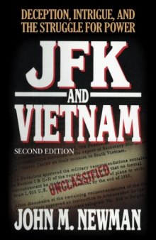 JFK and Vietnam: Deception, Intrigue, and the Struggle for Power