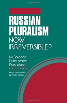 Russian Pluralism—Now Irreversible?