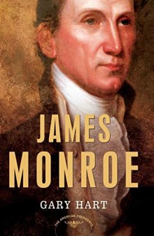 James Monroe: The 5th President, 1817-1825