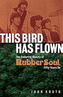 This Bird Has Flown: The Enduring Beauty of Rubber Soul, Fifty Years on
