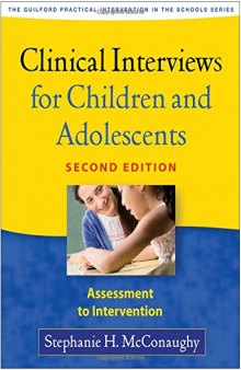 Clinical Interviews for Children and Adolescents: Assessment to Intervention