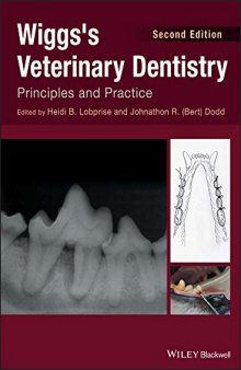 Wiggs’s veterinary dentistry : principles and practice