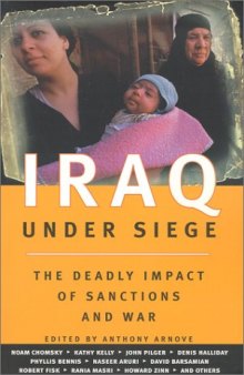 Iraq Under Siege: The Deadly Impact of Sanctions and War