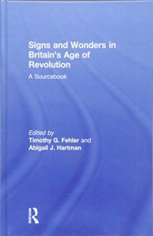 Signs and Wonders in Britain’s Age of Revolution: A Sourcebook