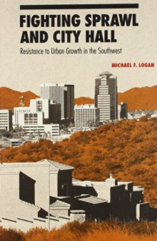 Fighting Sprawl and City Hall: Resistance to Urban Growth in the Southwest