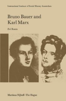 Bruno Bauer and Karl Marx: The Influence of Bruno Bauer on Marx’s Thought