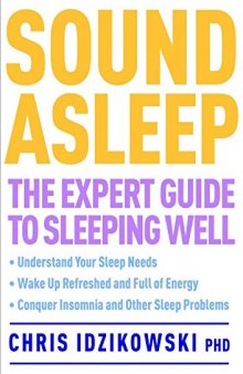 The Expert Guide to Sleeping Well: Everything you Need to Know to get a Good Night’s Sleep