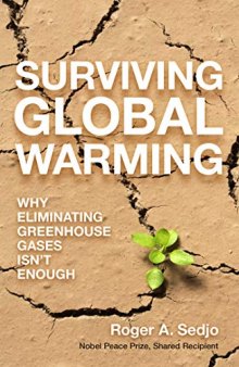 Surviving Global Warming: Why Eliminating Greenhouse Gases Isn’t Enough