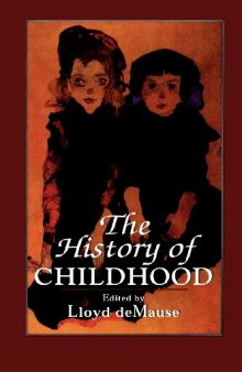 The History of Childhood: The Untold Story of Child Abuse