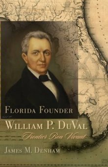Florida Founder William P. DuVal: Frontier Bon Vivant