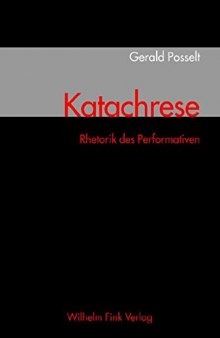 Katachrese - Rhetorik des Performativen