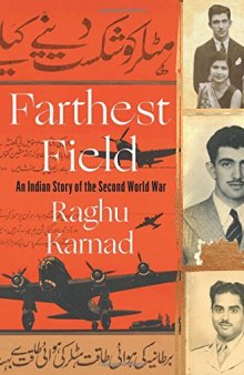 Farthest Field: An Indian Story of the Second World War