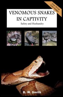 Venomous Snakes in Captivity: Safety and Husbandry