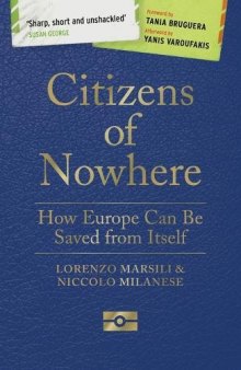 Citizens of Nowhere. How Europe Can Be Saved from Itself