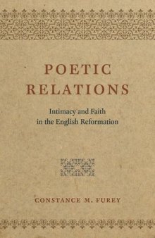Poetic Relations: Intimacy and Faith in the English Reformation