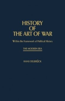 History of the Art of War Within the Framework of Political History: The Modern Era: