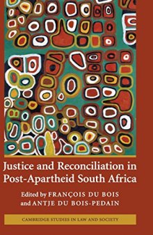 Justice and Reconciliation in Post-Apartheid South Africa