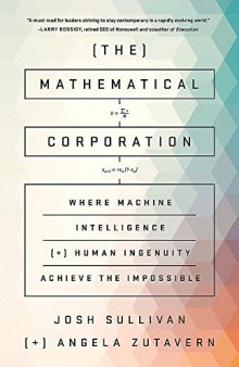 The Mathematical Corporation: Where Machine Intelligence and Human Ingenuity Achieve the Impossible