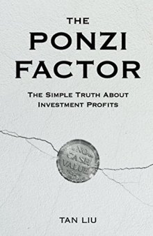 The Ponzi Factor: The Simple Truth about Investment Profits