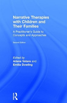 Narrative Therapies with Children and Their Families: A Practitioner’s Guide to Concepts and Approaches