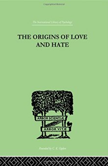 The Origins Of Love And Hate