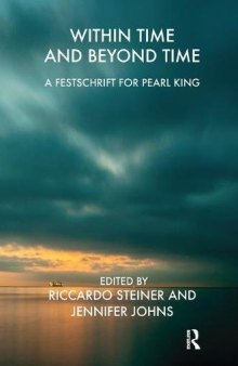Within Time & Beyond Time: A Festschrift for Pearl King