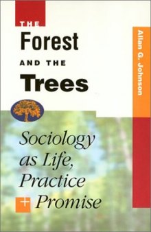 Forest And The Trees: Sociology as Life, Practice and Promise