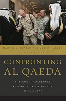 Confronting al Qaeda: The Sunni Awakening and American Strategy in al Anbar