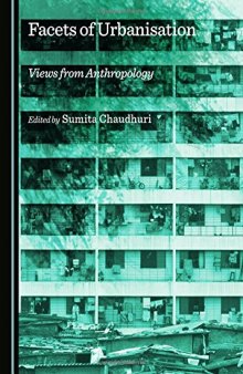 Facets of Urbanisation: Views from Anthropology