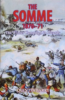 The Somme 1870-71: The Winter Campaign in Picardy