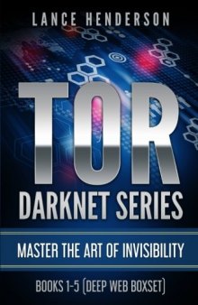 TOR DARKNET BUNDLE (5 in 1) Master the ART OF INVISIBILITY (Bitcoins, Hacking, Kali Linux)