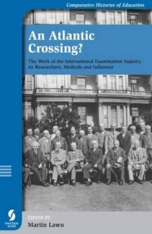 An Atlantic Crossing? The Work of the International Examination Inquiry, its Researchers, Methods and Influence