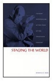 Staging the World: Chinese Nationalism at the Turn of the Twentieth Century