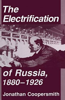 The Electrification of Russia, 1880-1926