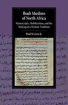 Ibadi Muslims of North Africa: Manuscripts, Mobilization, and the Making of a Written Tradition