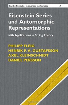 Eisenstein Series and Automorphic Representations with Applications in String Theory