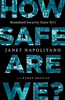 How Safe Are We?: Homeland Security Since 9/11