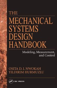 The Mechanical Systems Design Handbook.  Modeling, Measurement, and Control