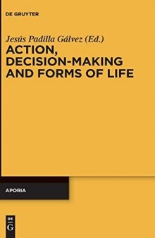 Action, Decision-Making and Forms of Life