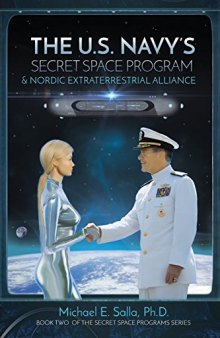 The U.S. Navy’s Secret Space Program and Nordic Extraterrestrial Alliance