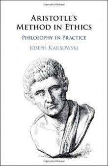 Aristotle’s Method in Ethics: Philosophy in Practice