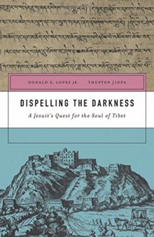 Dispelling the Darkness: A Jesuit’s Quest for the Soul of Tibet