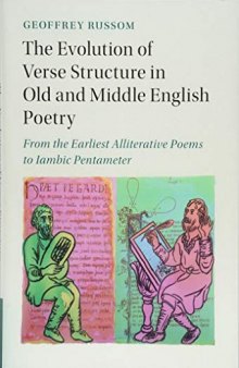The Evolution of Verse Structure in Old and Middle English Poetry: From the Earliest Alliterative Poems to Iambic Pentameter
