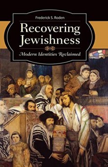 Recovering Jewishness: Modern Identities Reclaimed