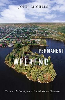 Permanent Weekend: Nature, Leisure, and Rural Gentrification