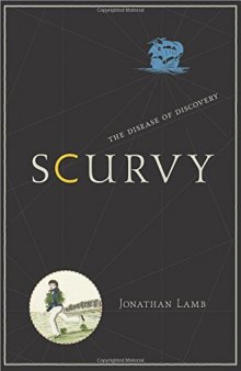 Scurvy: The Disease of Discovery