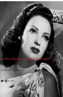 Linda Darnell: A Photo Gallery -- The Girl With The Perfect Face