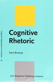 Cognitive Rhetoric: The Cognitive Poetics of Political Discourse